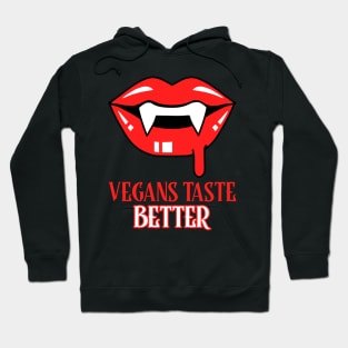 Vegans taste better Hoodie